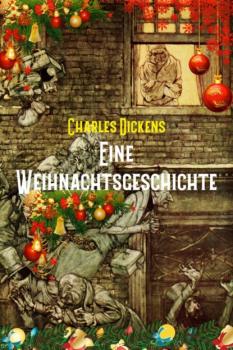 Читать Eine Weihnachtsgeschichte - Charles Dickens