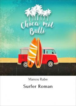 Читать Surfer Roman - Manou Rabe