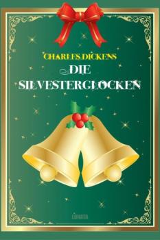 Читать Die Silvesterglocken - Charles Dickens
