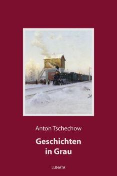 Читать Geschichten in Grau - Anton Tschechow