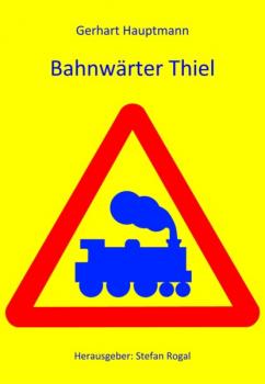 Читать Bahnwärter Thiel - Gerhart Hauptmann