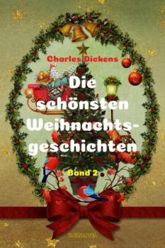 Читать Die schönsten Weihnachtsgeschichten II - Charles Dickens