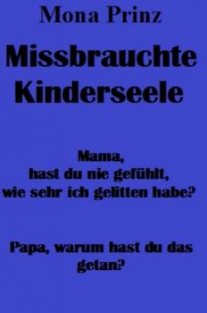Читать Missbrauchte Kinderseele - Mona Prinz