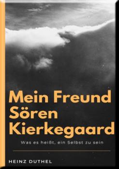 Читать MEIN FREUND SÖREN KIERKEGAARD - Heinz Duthel