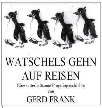 Читать WATSCHELS GEHN AUF REISEN - Gerd Frank