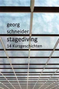 Читать Stagediving - Georg Schneider