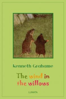 Читать The Wind in the Willows - Kenneth Grahame