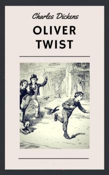 Читать Charles Dickens: Oliver Twist (English Edition) - Charles Dickens