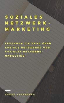 Читать Soziales Netzwerk-Marketing - André Sternberg