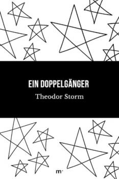 Читать Ein Doppelgänger - Theodor Storm