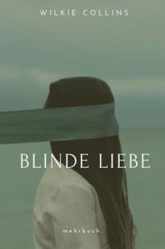 Читать Blinde Liebe - Уилки Коллинз