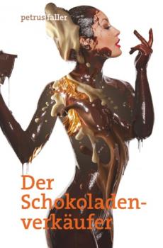 Читать Der Schokoladenverkäufer - Petrus Faller