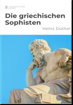 Читать Die griechischen Sophisten - Heinz Duthel