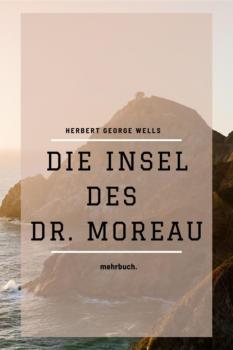 Читать Die Insel des Dr. Moreau - H. G. Wells