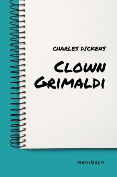 Читать Clown Grimaldi - Charles Dickens