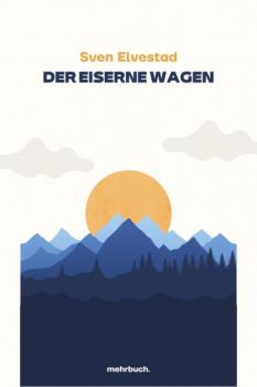 Читать Der eiserne Wagen - Sven Elvestad