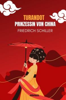 Читать Turandot - Prinzessin von China - Friedrich Schiller