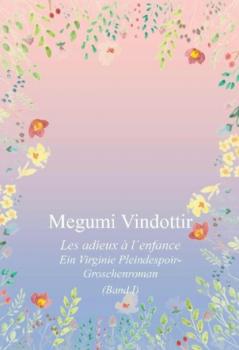 Читать Virginie Pleindespoir - Les adieux à l`enfance - Megumi Vindottir