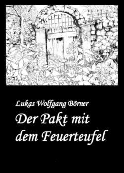Читать Der Pakt mit dem Feuerteufel - Lukas Wolfgang Börner
