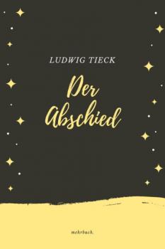 Читать Der Abschied - Ludwig Tieck