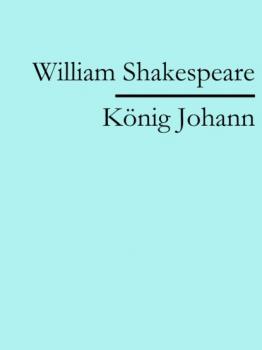 Читать König Johann - William Shakespeare