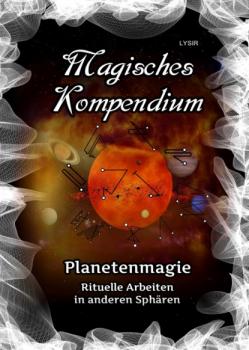 Читать Magisches Kompendium - Planetenmagie - Frater LYSIR