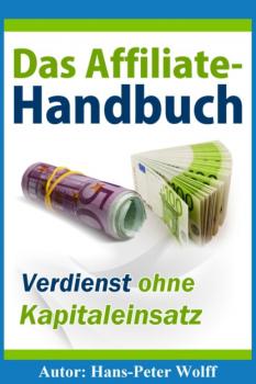 Читать Das Affiliate-Handbuch - Hans-Peter Wolff