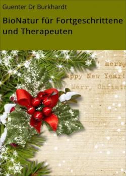 Читать BioNatur für Fortgeschrittene und Therapeuten - Guenter Dr Burkhardt