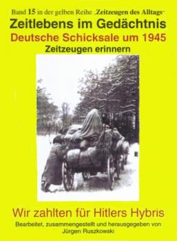 Читать Deutsche Schicksale 1945 - Zeitzeugen erinnern - Jürgen Ruszkowski