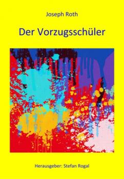 Читать Der Vorzugsschüler - Йозеф Рот