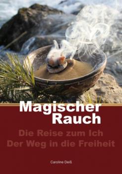 Читать Magischer Rauch - Caroline Deiß