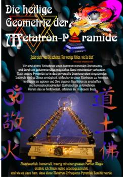 Читать Die heilige Geometrie der Metatron-Pyramide - Norbert Barthelmess