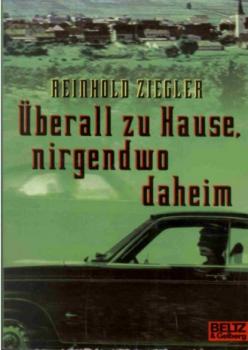 Читать Überall zu Hause, nirgendwo daheim - Reinhold Ziegler