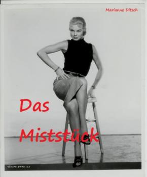 Читать Das Miststück - erotischer Kurzroman - Marianne Ditsch