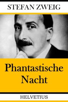 Читать Phantastische Nacht - Stefan Zweig