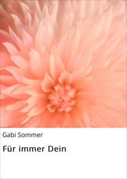 Читать Für immer Dein - Gabi Sommer