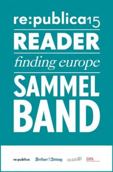 Читать re:publica Reader 2015 – Sammelband - re:publica GmbH