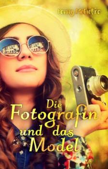 Читать Die Fotografin und das Model - Susanne Danzer