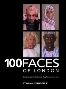 Читать 100 Faces of London - Milan Svanderlik