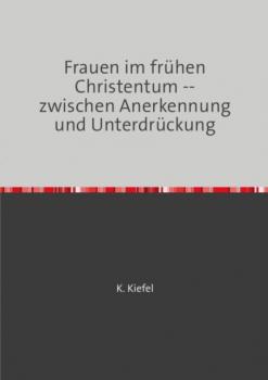 Читать Frauen im frühen Christentum - K. Kiefel