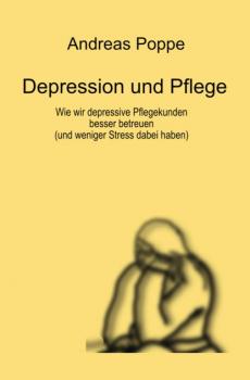 Читать Depression und Pflege - Andreas Poppe