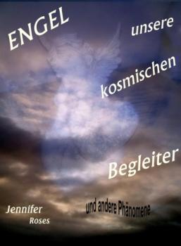 Читать Engel, unsere kosmischen Begleiter - Jennifer Roses