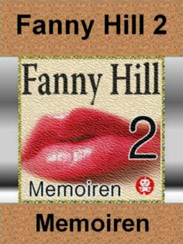 Читать Klassiker der Erotik - Fanny Hill 2 - 12 Kapitel - John Cleland