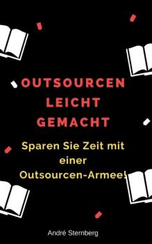 Читать Outsourcen leicht gemacht - André Sternberg