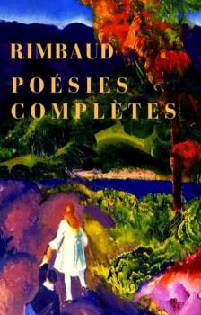 Читать Poésies complètes - Arthur Rimbaud