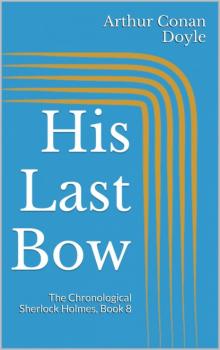 Читать His Last Bow - Arthur Conan Doyle
