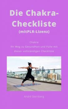 Читать Die Chakra-Checkliste (mit PLR-Lizenz) - André Sternberg