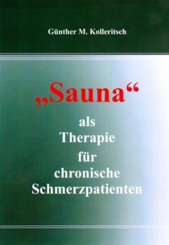 Читать Sauna als Therapie für chronische Schmerzpatienten - Günther M. Kolleritsch