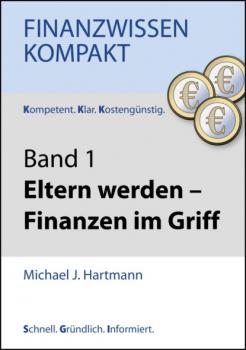 Читать Eltern werden - Finanzen im Griff - Michael J. Hartmann