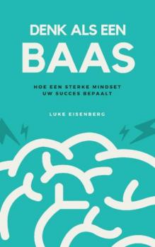 Читать Denk Als Een Baas - Luke Eisenberg